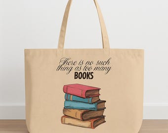 Cozy Book Lover Tote Bag  "There Is No Such Thing as Too Many Books"  Cute Library Tote for Readers,  Bookworms, and Book Club Gifts