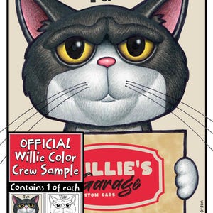 May include: A graphic illustration of a black and white cat named Tux with yellow eyes, holding a sign that reads Willie's Garage Custom Cars. A smaller inset box shows the Official Willie Color Crew Sample with color and black and white versions.