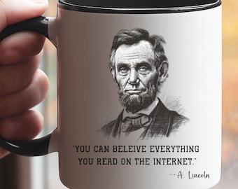 Citation d'Abraham Lincoln, tasse de café, humour sarcastique, citation sur Internet, histoire drôle, cadeau, tasse esprit sec sceptique