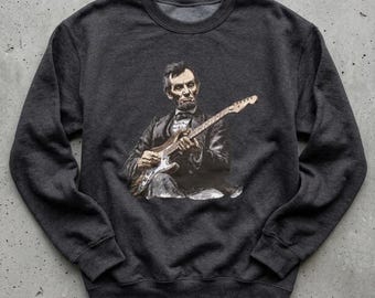 Abraham Lincoln Playing Electric Guitar Sweatshirt Edgy Patriotic Rock Tee