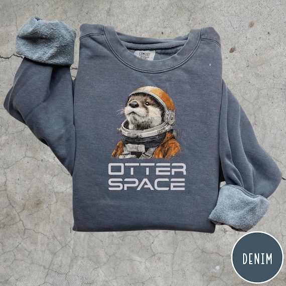 Otter Space Comfort Colors Sweatshirt, Otter Tshirt, Funny Otter Tshirt, Otter Lover Gift, River Otter Shirt, Animal Lover Gift, Outer Space