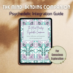 Può includere: Un tablet digitale mostra "The Mind-Bending Companion: Psychedelic Integration Guide". La copertina presenta un motivo floreale in verde acqua e lavanda. Il testo "For Conscious Exploration" è in una cornice circolare.