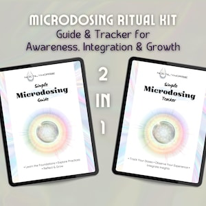 May include: Two digital tablets displaying a "Microdosing Ritual Kit" with a guide and tracker for awareness, integration, and growth. The guide and tracker have a white background with a colorful circular design. The text on the tablets includes "Simple Microdosing Guide" and "Simple Microdosing Tracker."
