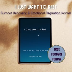 Puede incluir: Una tableta digital muestra el texto "I Just Want to Rest" sobre un fondo de cielo azul oscuro con una luna creciente. El diario es para la recuperación del agotamiento y la regulación emocional. Un gráfico circular dice "rest, recover, renew".