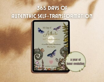 May include: A digital tablet displays the text "365 Days of Authentic Self-Transformation." The cover art features butterflies, a snail, mushrooms, and a rabbit. The text "a year of inner evolution" is also present.