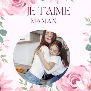 Carte digitale “Maman je t’aime” , Carte de vœux à imprimer ou à envoyer , Fête des Mères , Téléchargement instantané