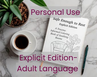 Safe Enough to Rest – Explicit Coloring Book