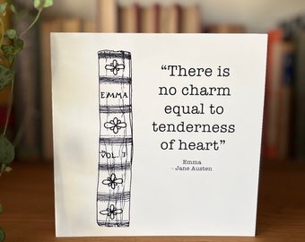A "There is no charm equal to tenderness of heart" Jane Austen Emma greetings card