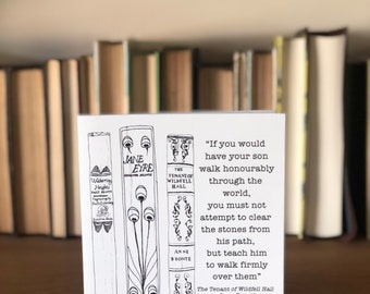 Parenthood card, “If you would have your son walk honourably through the world” The Tenant of Wildfell Hall Anne Bronte graduation card