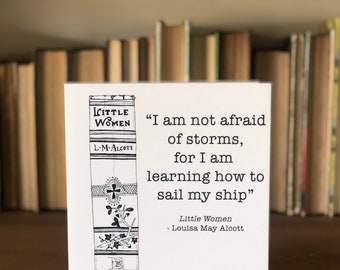 Little Women "I am not afraid of storms" greetings card