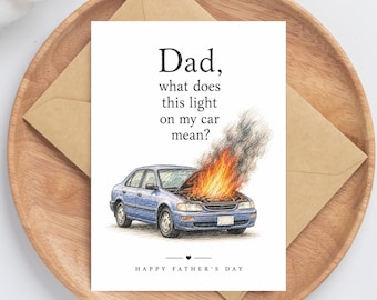 Grappige Vaderdagkaart voor papa papa Wat betekent dit licht op mijn auto? Kaart Auto in brand Wenskaart Humoristische papakaart afdrukbare pdf van 5 x 7
