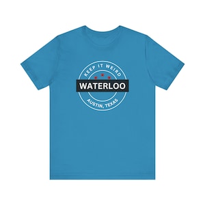 Waterloo Austin Texas T-Shirt - Keep It Weird Graphic Tee | Retro Local History ATX Souvenir Gift | Bella Canvas 3001 Unisex Shirt
