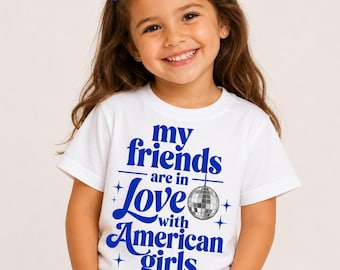 My Friends Are in Love with American Girls-T-shirt voor peuters | Harry Styles