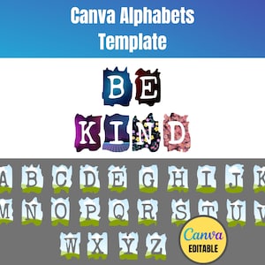 May include: A Canva template featuring colorful alphabet letters with the words "BE KIND" in a unique font. The letters are set against a gradient blue and white background, with a gray base containing the rest of the alphabet.
