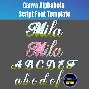 May include: Image features a Canva Alphabets Script Font Template. The word "Mila" is displayed twice in different styles. The image also shows the alphabet in both uppercase and lowercase, with a Canva Editable logo.
