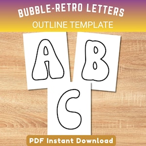 May include: Three white cards with black outline bubble letters A, B, and C, arranged on a wooden surface. The text "BUBBLE-RETRO LETTERS OUTLINE TEMPLATE" is at the top. The words "PDF Instant Download" are at the bottom.