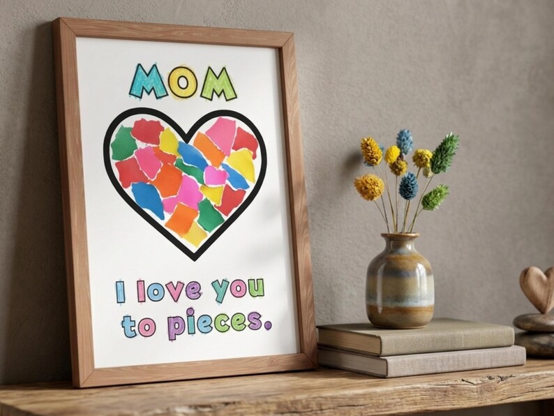 Mother’s Day Torn Paper Craft Printable | I Love You to Pieces Activity ...