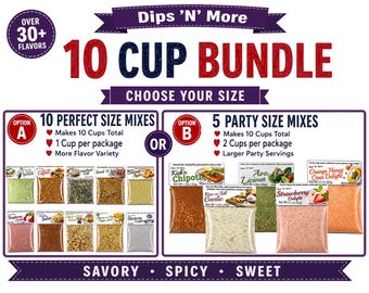 Gourmet Dip Mix Bundle, 10 Cup Variety Pack, You Pick Flavors, Savory Spicy Sweet, Perfect Size or Party Size