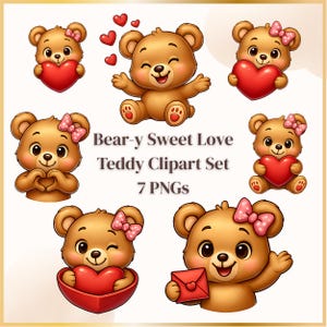 Bear-y Sweet Love – Teddy Bear Clipart Set | 7 PNG Files | Valentine’s Day Clipart | Cute Love Bear | 300 DPI | Transparent Background