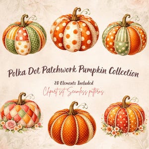Polka Dot Patchwork Pumpkin Collection, Watercolor Fall Clipart, Autumn Pumpkin PNG, Seamless Patterns, Vintage Floral Set