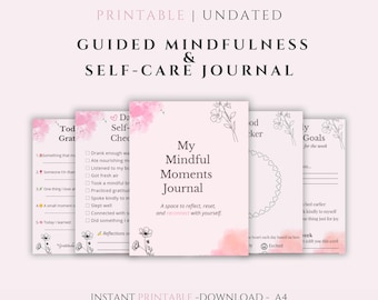 Op de afbeelding: Een printbaar, ongedateerd geleid mindfulness- en zelfzorgjournaal. De omslag is lichtroze met de titel "My Mindful Moments Journal" en bloemaccenten. Pagina's bevatten dagelijkse dankbaarheid, zelfcontrole, stemmingsvolger en wekelijkse doelen.