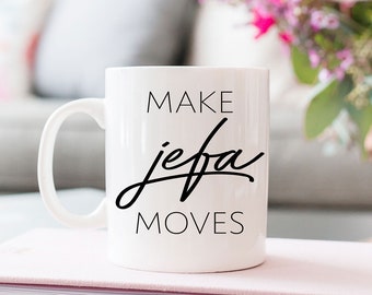 Make Jefa Moves Coffee Mug - Woman Boss Gift