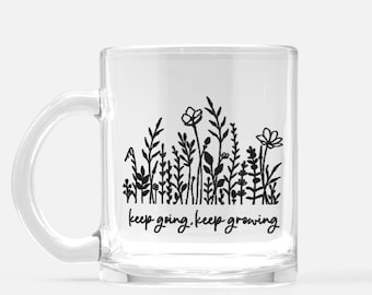 Keep Going, Keep Growing Inspirational Glass Mug