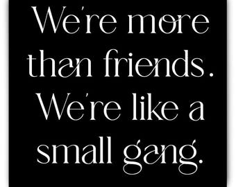 More Than Friends Funny Magnet For Friend Group