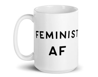 Feminist Mug for Women Empowerment