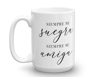 Suegra Mug: Spanish Mother-in-Law Gift, Siempre mi Suegra