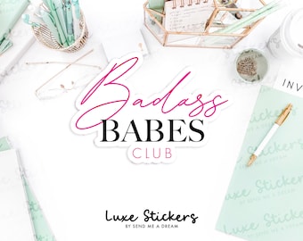 Badass Babes Club Sticker: Glossy Vinyl, Friendship Gift