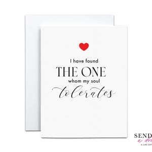 Tarjeta divertida de San Valentín He encontrado a aquel a quien mi alma tolera