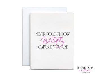 Never Forget how Wildly Capable You are Encouragement Card with Envelope