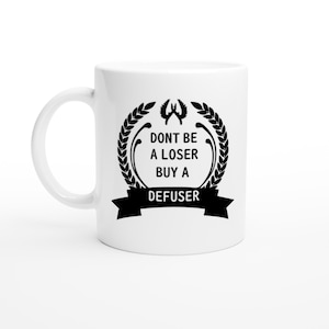 dont be a loser buy a defuser Tasse,  csgo Tasse, cs2 Tasse , counter strike tasse