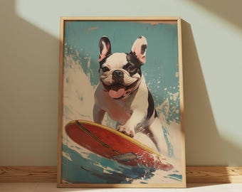 May include: A framed print featuring a black and white French Bulldog surfing on a red and yellow surfboard. The dog is smiling with its tongue out, set against a blue and white wave background. The artwork has a vintage, distressed look.