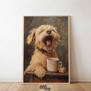 May include: A framed print of a yawning dog with a coffee cup. The dog is light brown with a black collar, and the cup is white with a handle. The background is a dark, textured painting.