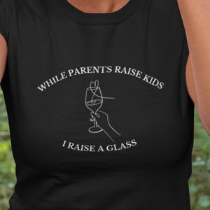 Childfree T-shirt Sarcastic Gift Feminists Childfree Tshirt No Kids Lifestyle Childfree by Choice t shirt funny Gift for Childfree