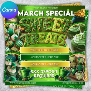 May include: A green and gold promotional graphic for March Sweet Treats. The design features cupcakes, cake pops, and strawberries. Text includes "March Special" and "Sweet Treats", with space for offers and a deposit amount. Website and social media handles are also included.