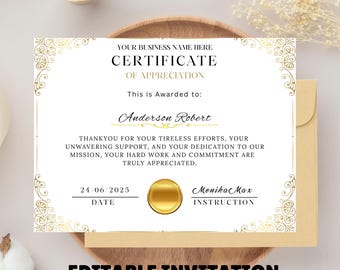 May include: A white certificate with gold decorative borders and text. The certificate is for "CERTIFICATE OF APPRECIATION" and is awarded to "Anderson Robert." The date is 24/06/2025. The bottom of the certificate says "EDITABLE INVITATION."