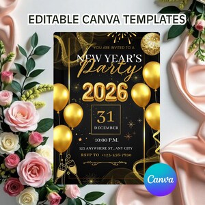 Puede incluir: Una plantilla de invitación a la fiesta de Año Nuevo con globos dorados, fuegos artificiales y una bola de discoteca sobre un fondo negro. La invitación incluye el año 2026, la fecha, la hora y la información de RSVP. El texto "EDITABLE CANVA TEMPLATES" está en la parte superior.