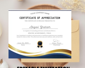 May include: A certificate of appreciation with a blue and gold design. The certificate includes the text "Certificate of Appreciation" and "Abigail Graham". The date on the certificate is June 24, 2025. The words "Editable Invitation" are at the bottom.