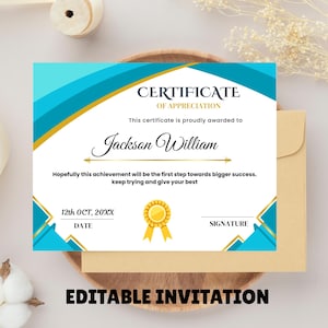 May include: A certificate of appreciation with a blue and gold design. The certificate is for Jackson William and includes the date and signature lines. The words "EDITABLE INVITATION" are at the bottom.