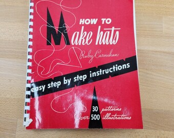 How To Make Hats Ruby Carnahan 30 Sewing Patterns Mid Century Fashion 1952