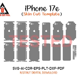 May include: A digital template for an iPhone 17e skin cut, showing grey outlines of phone parts. The image includes the text "iPhone 17e (Skin Cut Template)" and file format options: SVG, AI, CDR, EPS, PLT, DXF, and PDF. A digital download.