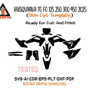 Può includere: Modello di taglio pelle in bianco e nero per moto Husqvarna TC FC 125 250 300 450 2025. Il design è pronto per il taglio e la stampa, con la parola "TESTED" in rosa. Include formati SVG, AI, CDR, EPS, PLT, DXF e PDF.