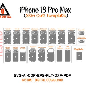 May include: A digital cut template for an iPhone 18 Pro Max skin, featuring various layout options including full wrap, camera skins, and screen protectors. The file includes text labels like Ultra Cut File, Tested, and MagSafe in various formats.