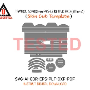 Peut inclure: Un modèle numérique pour un objectif Tamron 50-400mm F4.5-6.3 Di III VC VXD (Nikon Z), avec un design de découpe de peau gris. L'image comprend le logo "Ultra Cut File" et le texte indiquant les formats de fichiers : SVG, AI, CDR, EPS, PLT, DXF et PDF.