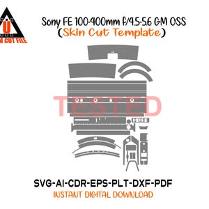 Peut inclure: Un modèle de fichier de découpe numérique pour un objectif Sony FE 100-400mm f/4.5-5.6 GM OSS. Le design est en gris et noir, avec le texte "TESTED" et "ULTRA CUT FILE". Formats SVG, AI, CDR, EPS, PLT, DXF et PDF inclus.