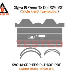 Peut inclure: Un modèle numérique gris pour un objectif Sigma 18-35mm f1.8 DC HSM ART, intitulé "Skin Cut Template". Le design inclut le mot "TESTED" et les informations de fichier: SVG-AI-CDR-EPS-PLT-DXF-PDF. Le logo Ultra Cut File est en haut à gauche.