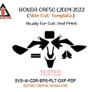 May include: Black and white graphic of a Honda CRF50 skin cut template, ready for print. The design includes various motorcycle parts, with the text "HONDA CRF50 (2004-2022)" and "Ready for Cut And Print". The image also includes file type information.